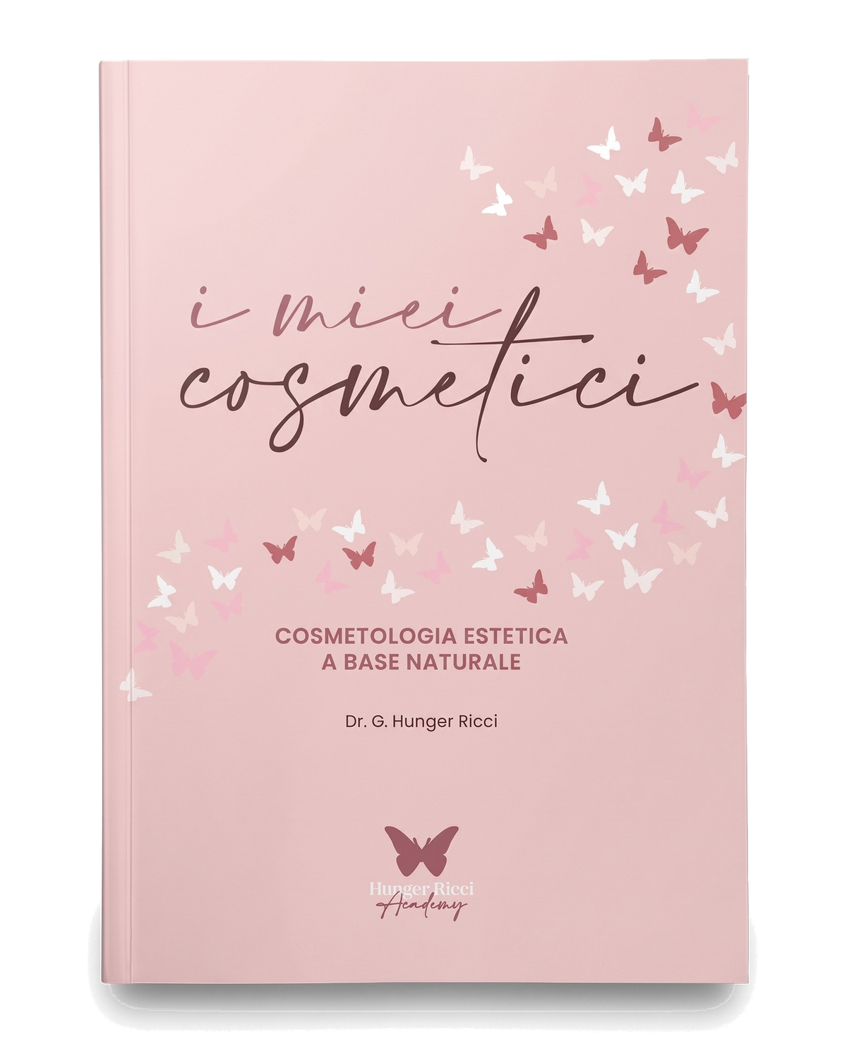 Copertina di I Miei Cosmetici, cosmetologia estetica a base naturale